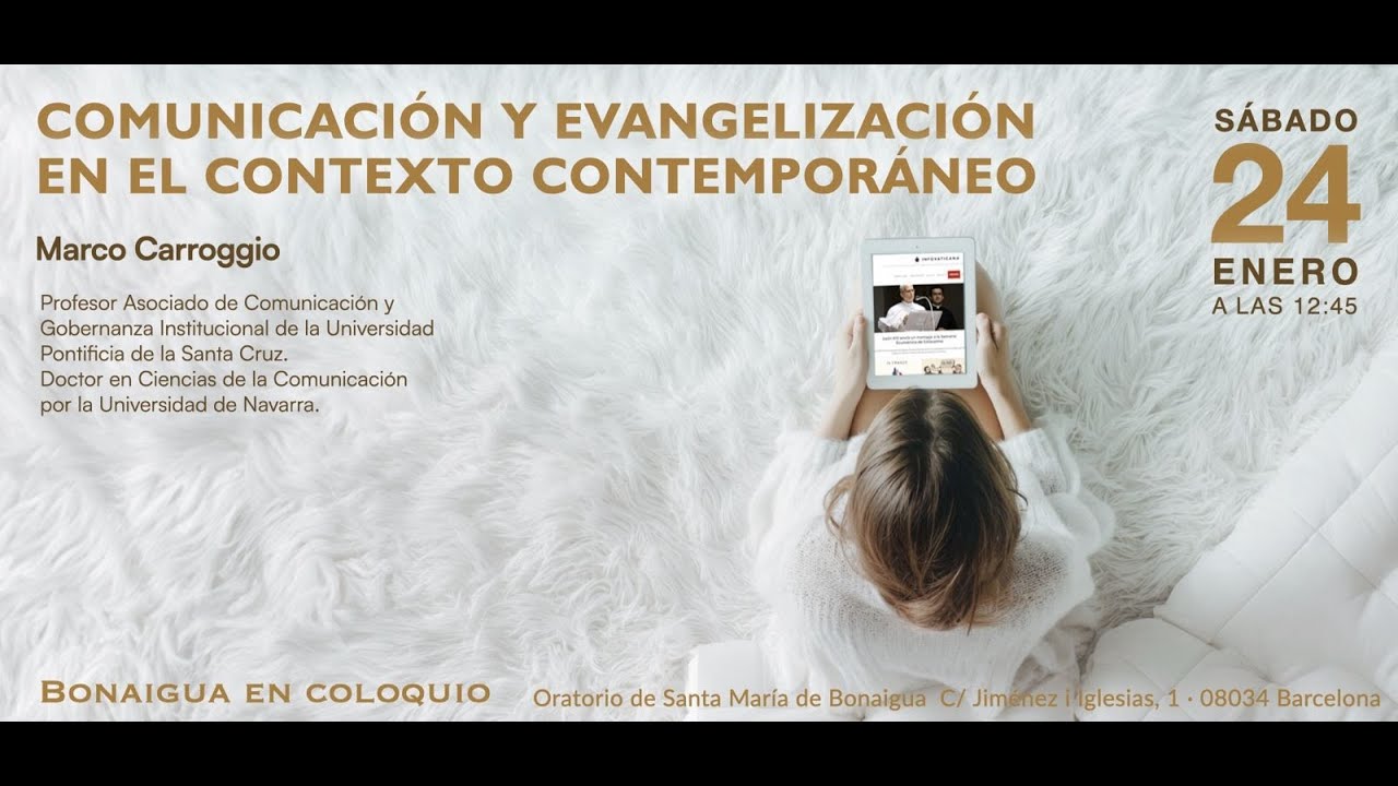 COLOQUIO :COMUNICACIÓN Y EVANGELIZACIÓN  EN EL CONTEXTO CONTEMPORÁNEO .- MARCO CARROGGIO
