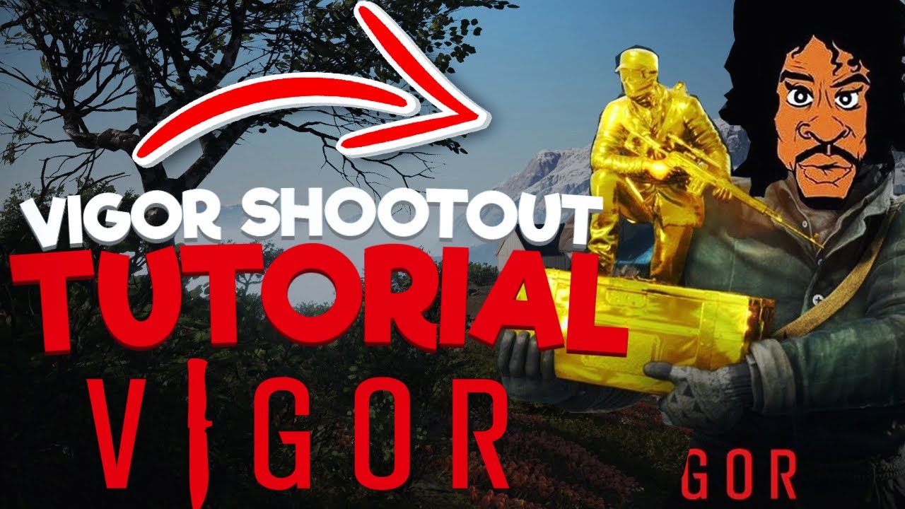 Vigor Shoot Out Tutorial 