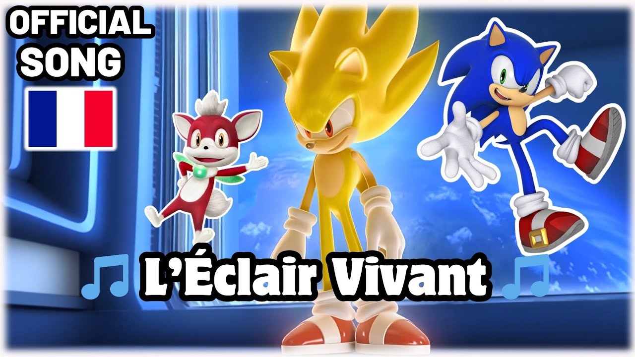 🎵 L’Éclair Vivant 🎵 Sonic musique fr 