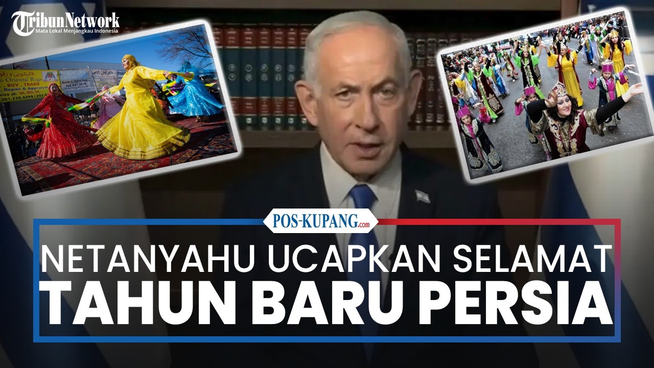 Video Netanyahu Ucapkan Selamat Tahun Baru Persia atau Nowruz kepada Rakyat Iran