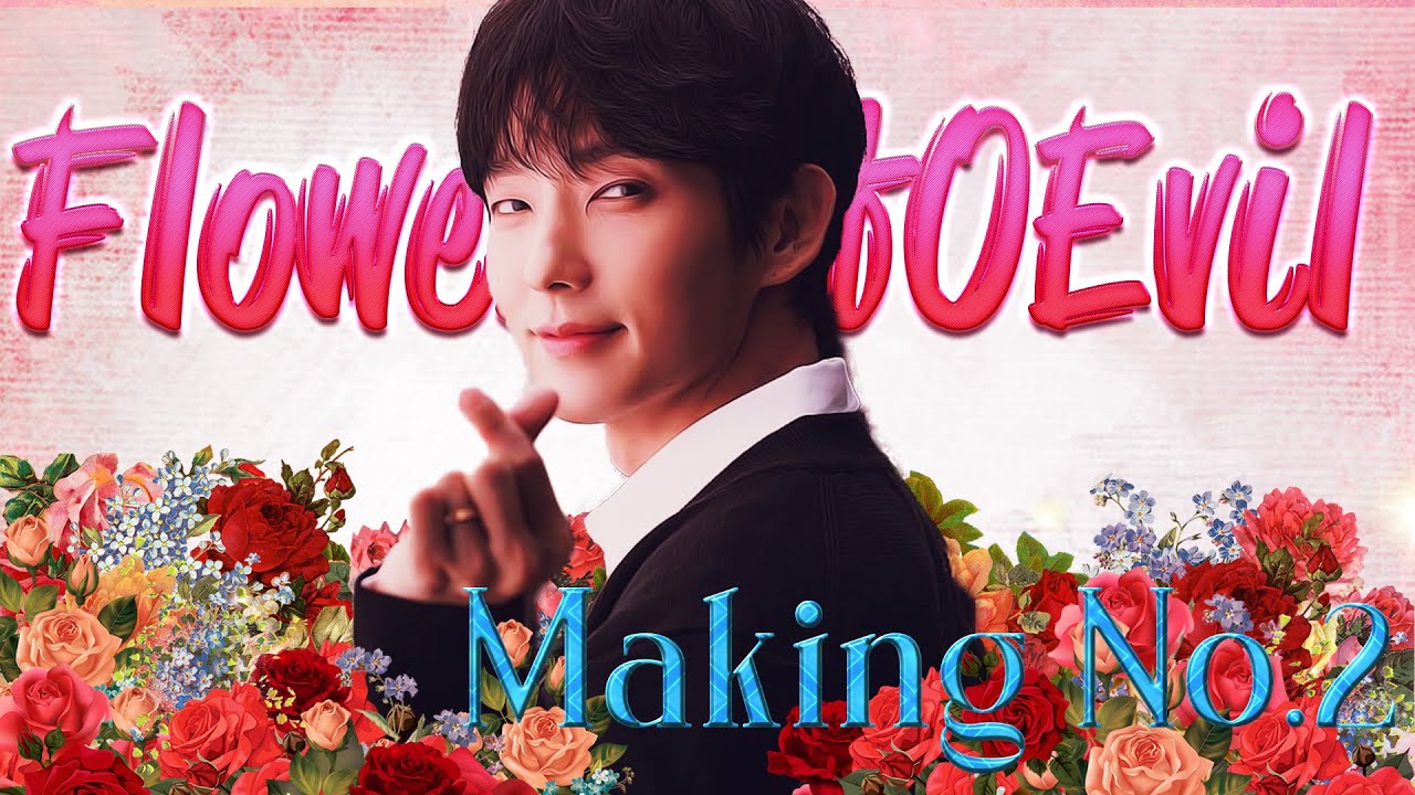 Lee Joongi 이준기❤Flower of Evil 악의 꽃 ❤Making No.2❤moon chae won 문채원 ❤All I Have Is Love