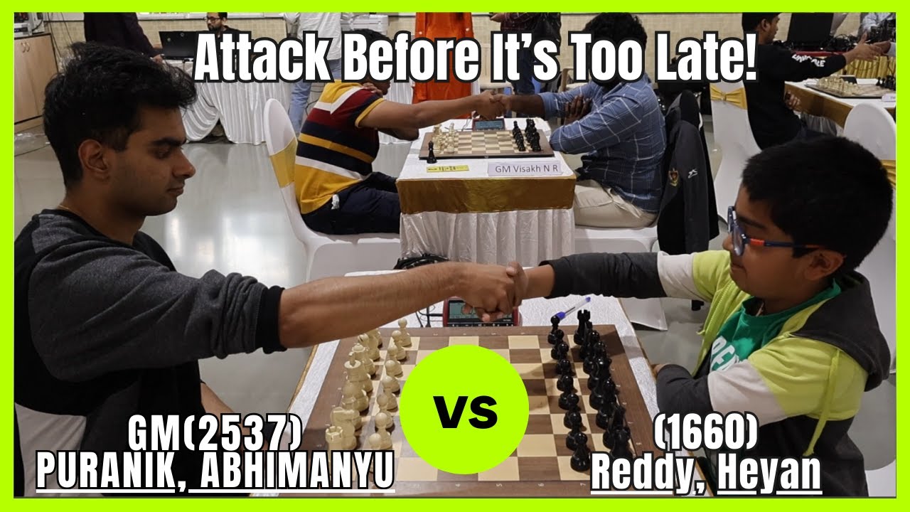 Attack Before It’s Too Late! Abhimanyu Puranik (2537) VS Reddy Heyan (1660)