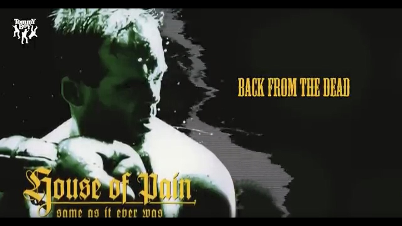House Of Pain - Back From the Dead