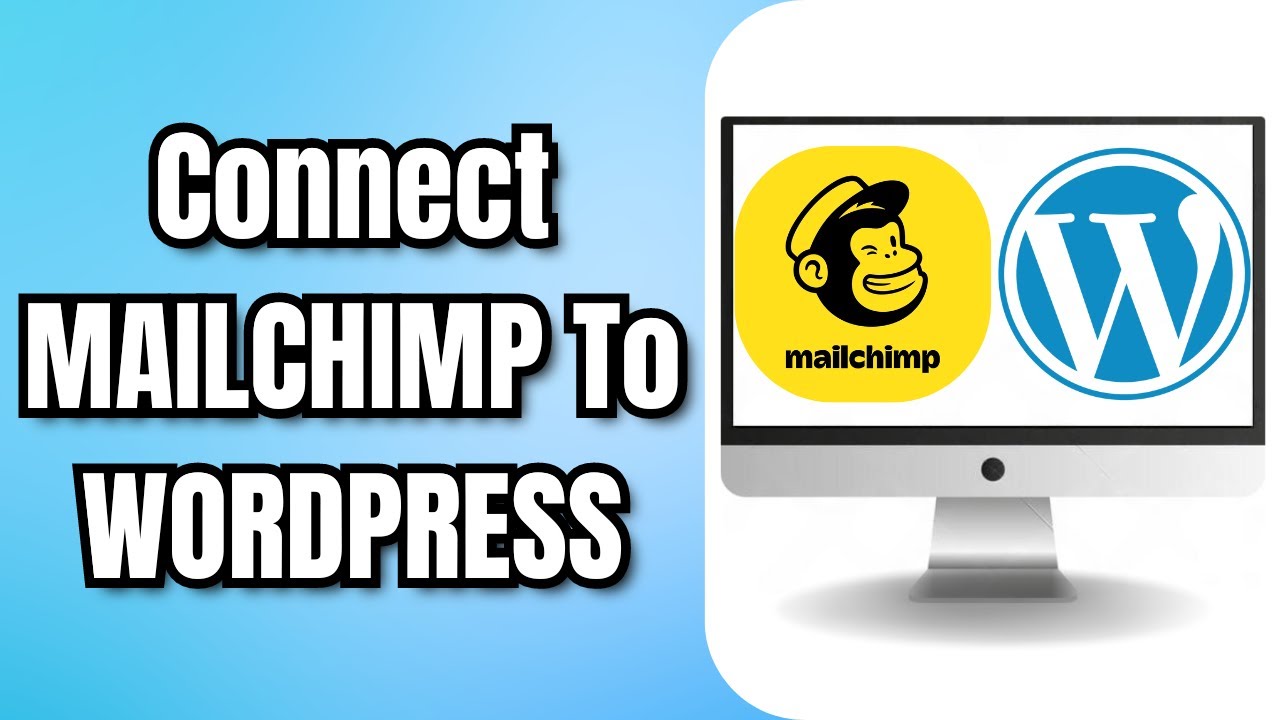How To Connect MAILCHIMP To WORDPRESS