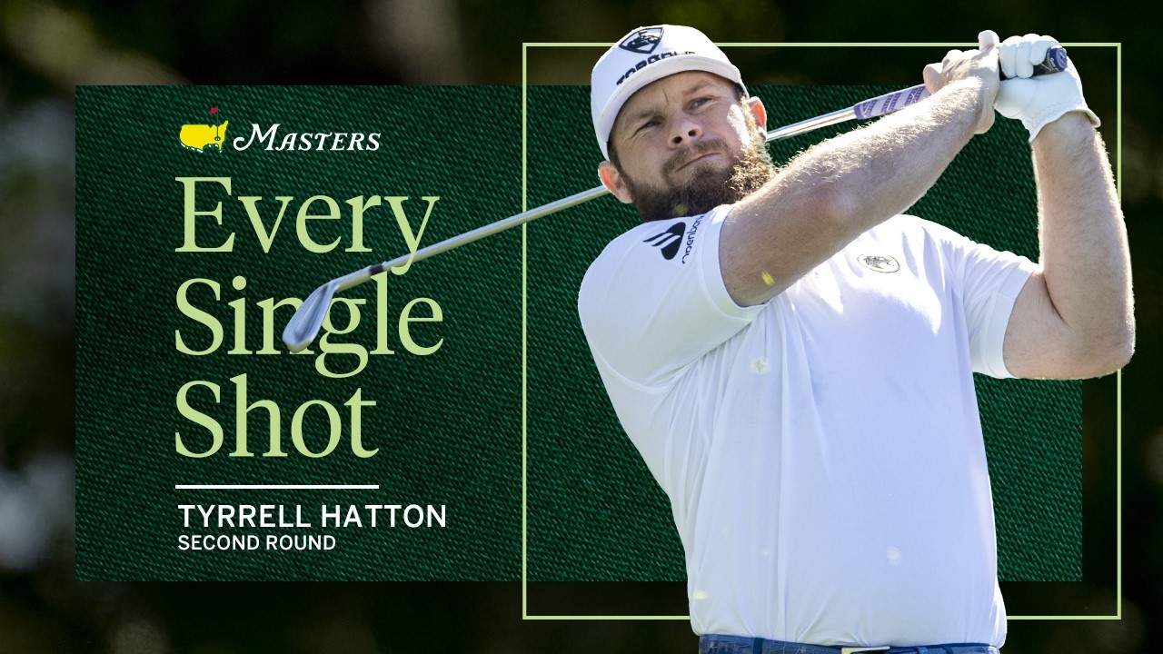 Tyrrell Hatton&rsquo;s Second Round | Every Single Shot | The 2026 Masters