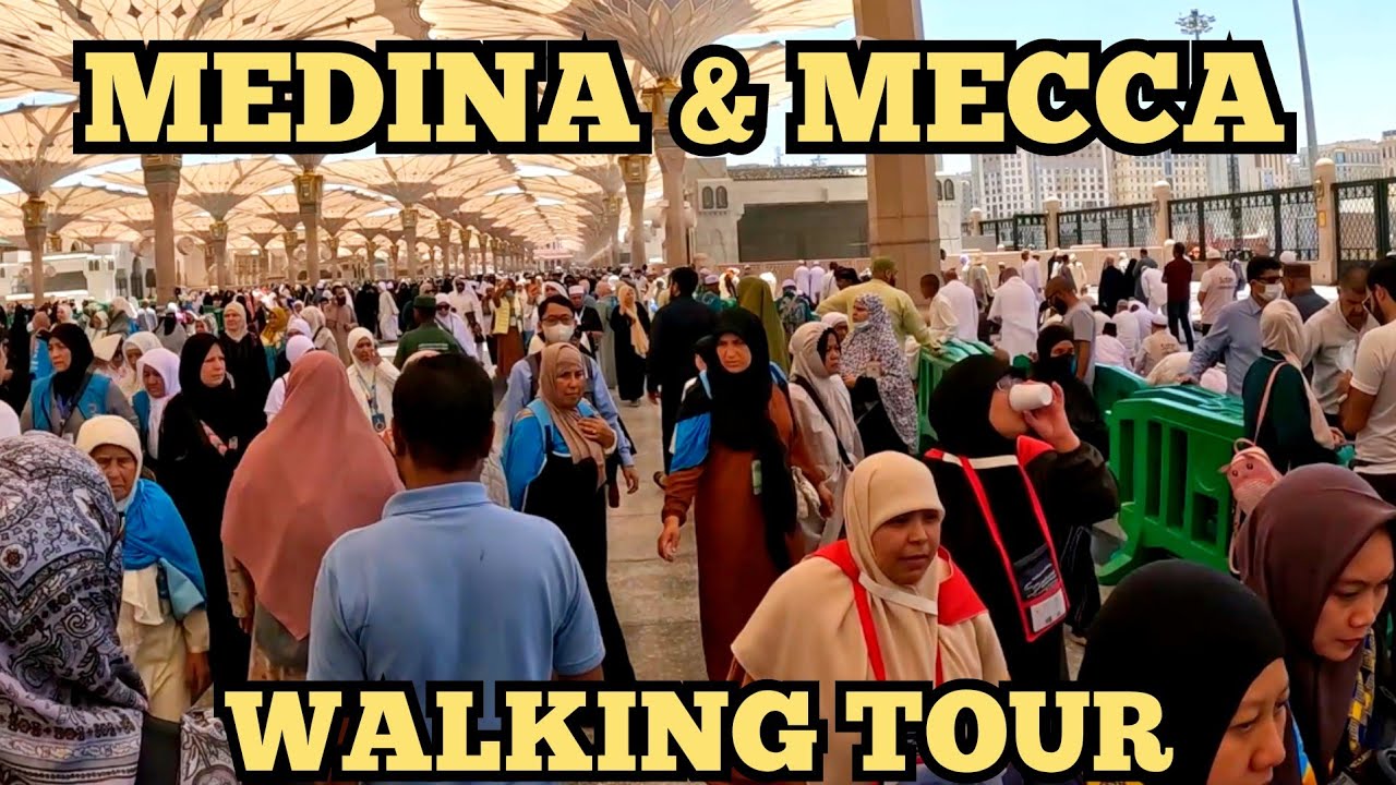 Medina And Makkah (Mecca) Walking Tour | Saudi Arabia 🇸🇦♥️