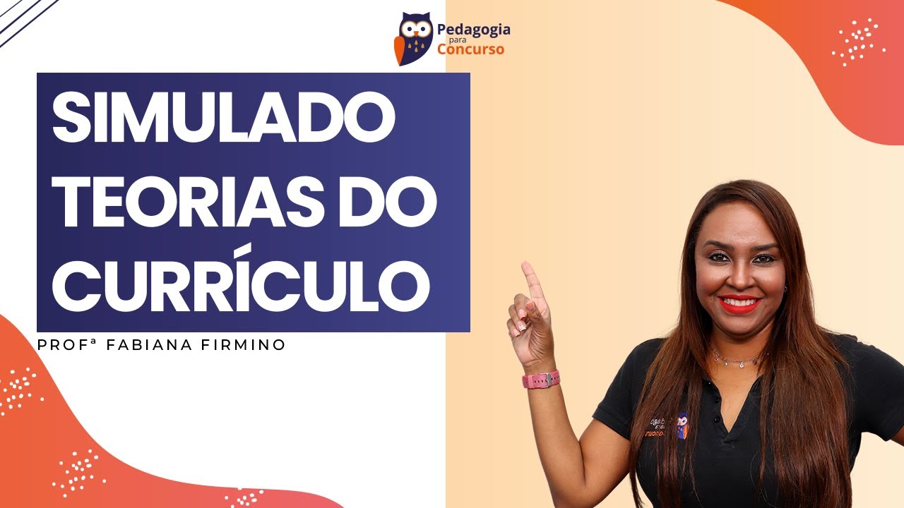 Simulado - Teorias do Currículo | Fabiana Firmino