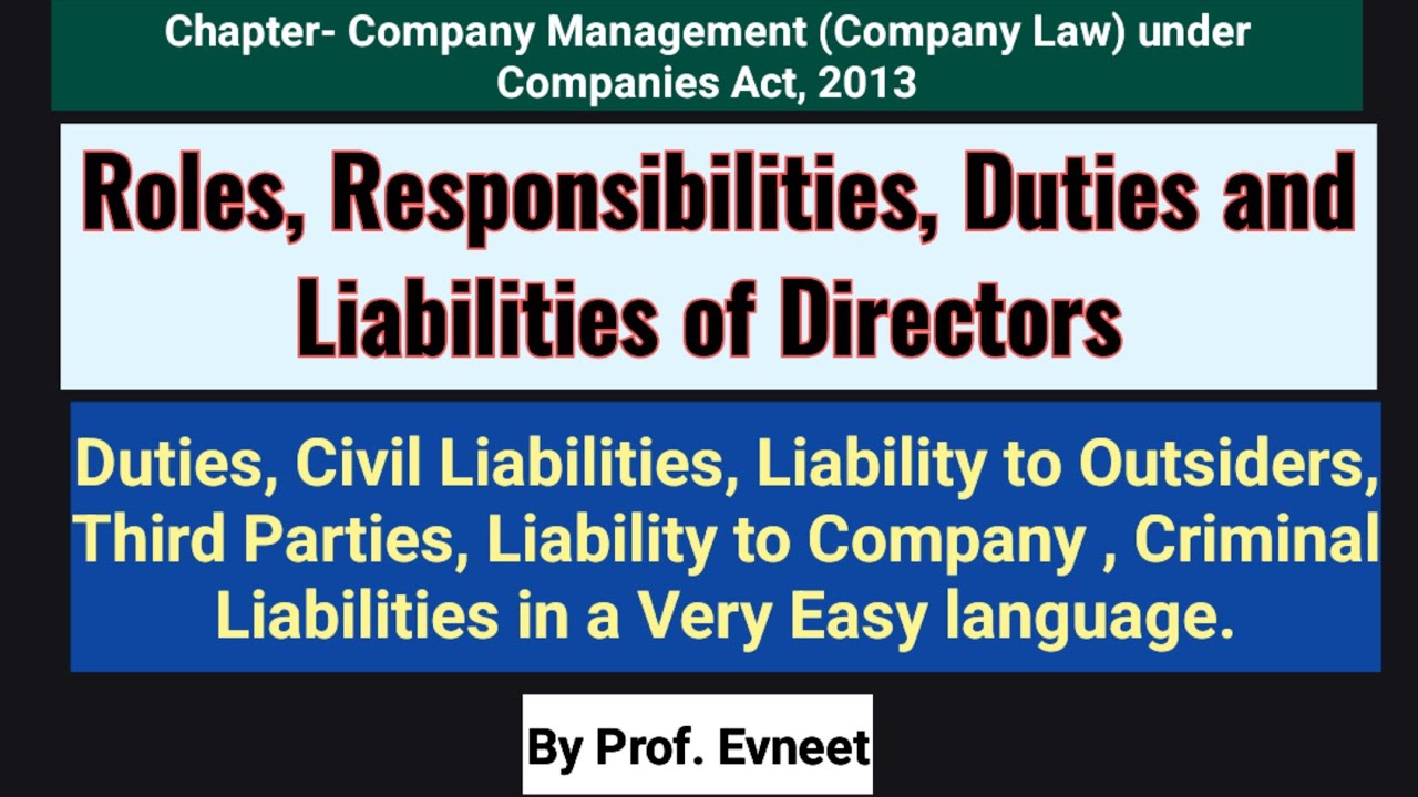 Roles, Responsibilities , Duties and Liabilities of Directors in Company Law under Company Act ,2013