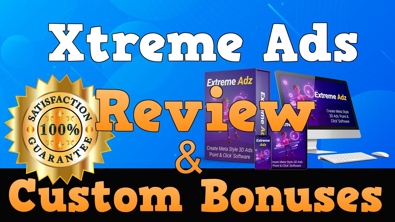 Xtreme Ads Review - What You Need to Know Before Buying [Extreme Adz Review]
