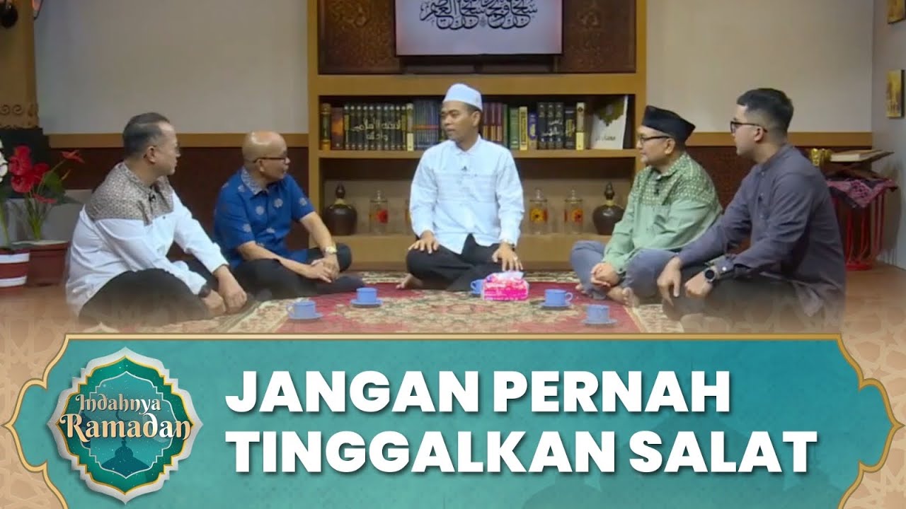 Jangan Pernah Tinggalkan Sholat | Indahnya Ramadhan