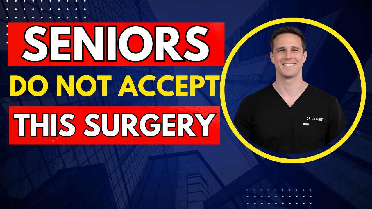 I am a Surgeon and I would NEVER recommend these 5 surgeries to my parents
