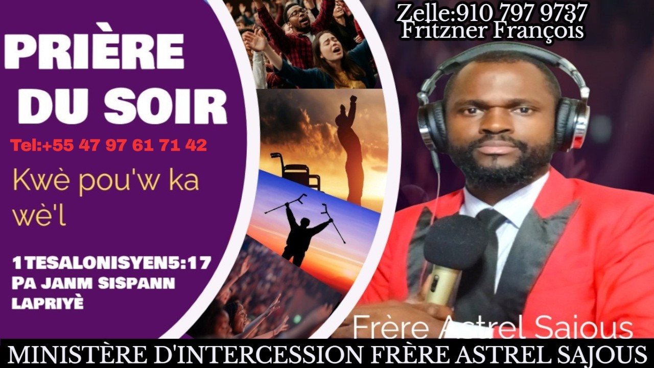 PRIÈRE DU SOIR VENDREDI 13 MARS 2026 AVEC FRÈRE ASTREL SAJOUS SENYÈ MEN MWEN