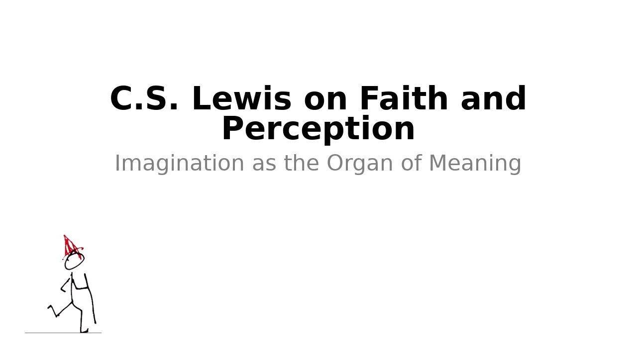 C.S. Lewis on Faith and Perception