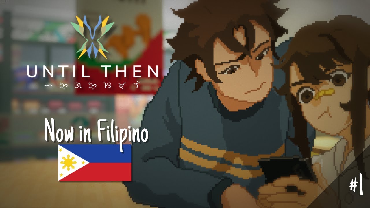 Until Then Playthrough but in Filipino [Part 1] | No Commentary