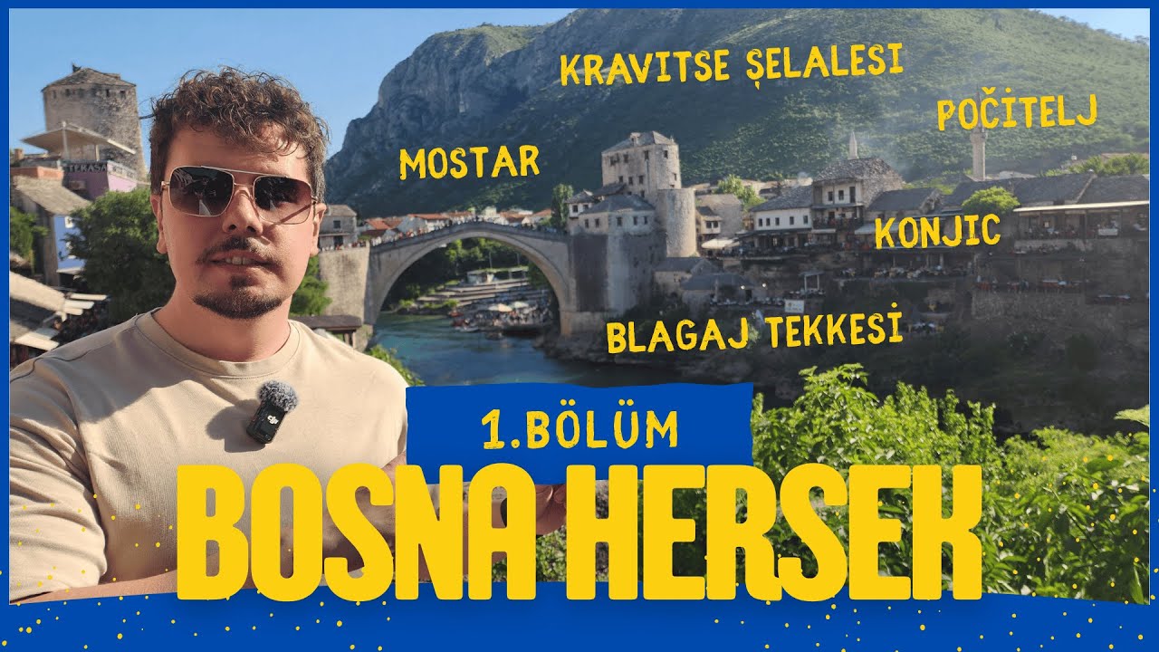 Vizesiz Bosna Hersek!  - Bölüm 1: Konjic-Mostar-Blagaj Tekkesi-Pocitelj-Kravitse Şelaleleri