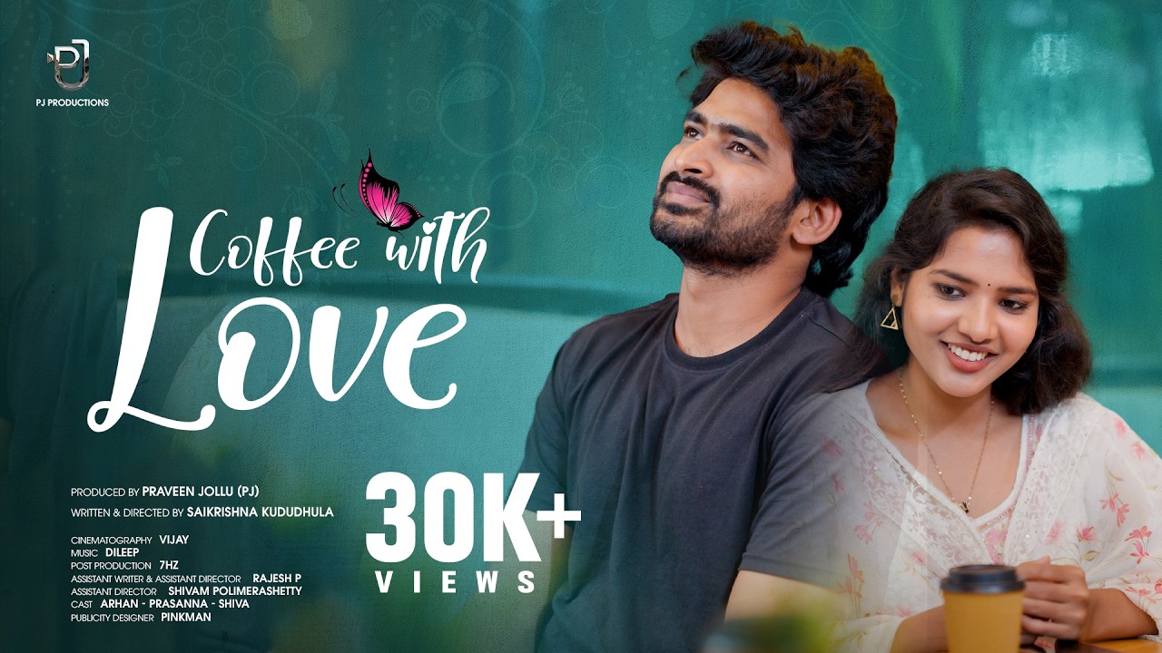 Coffee With Love  Short Series Full Cut | Praveen Jollu | Arhan | Prasanna