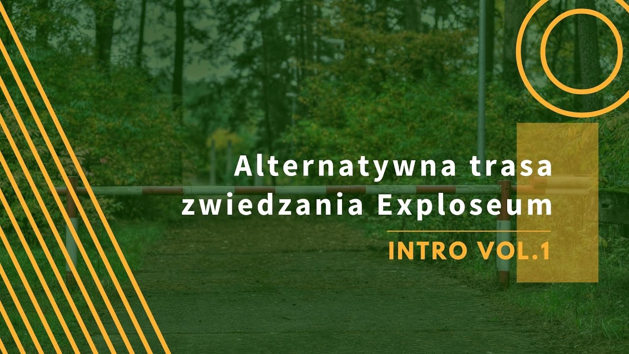 Alternatywna trasa  zwiedzania Exploseum - Intro vol.1