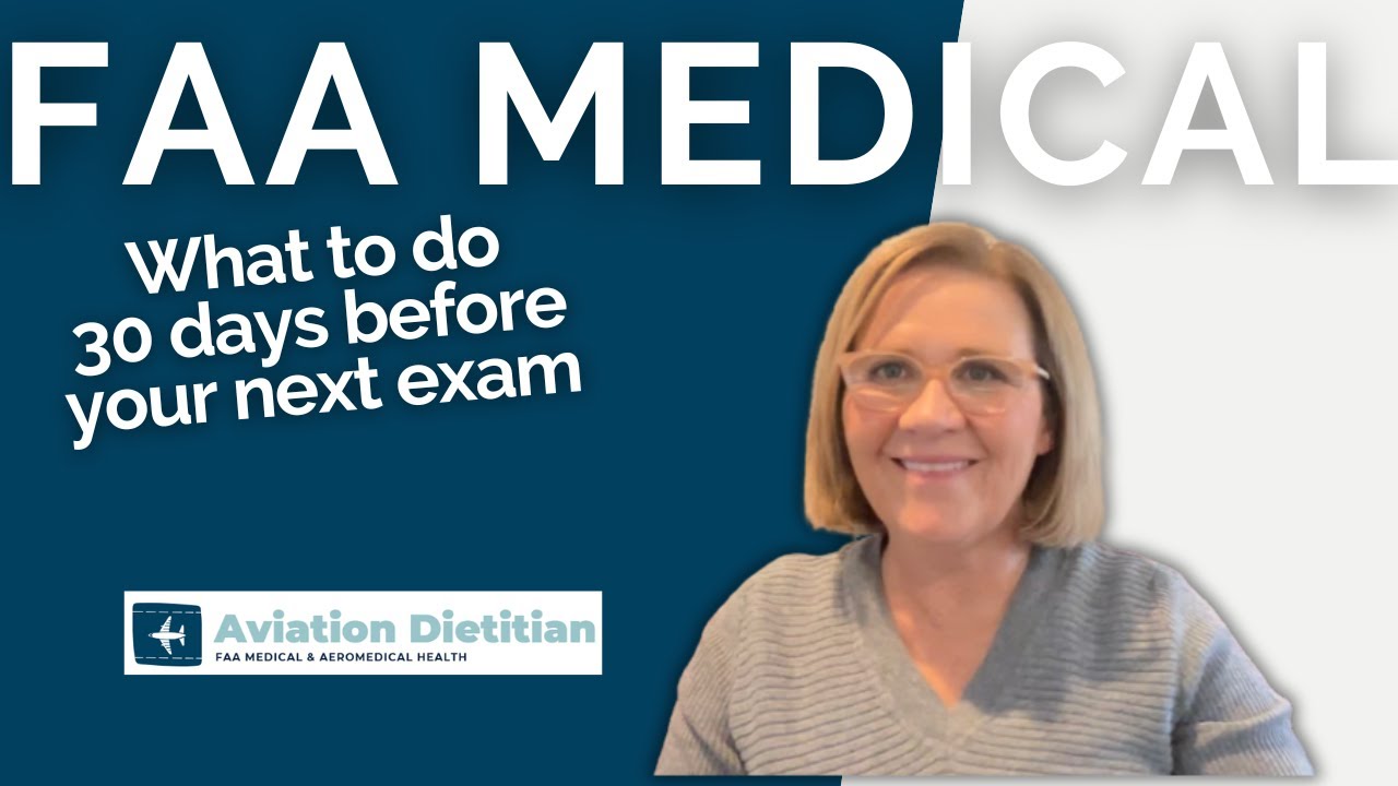 FAA Medical What to do 30 Days Before Your Exam