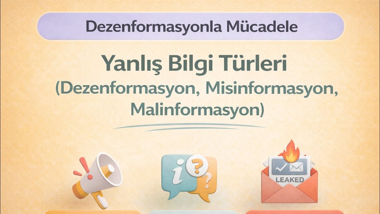 Dezenformasyonla M&uuml;cadele | 3. Yanlış Bilgi T&uuml;rleri