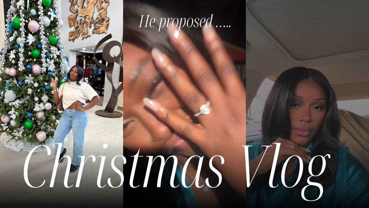 Christmas Vlog | He proposed 🥹🥹 | Family time etc… 