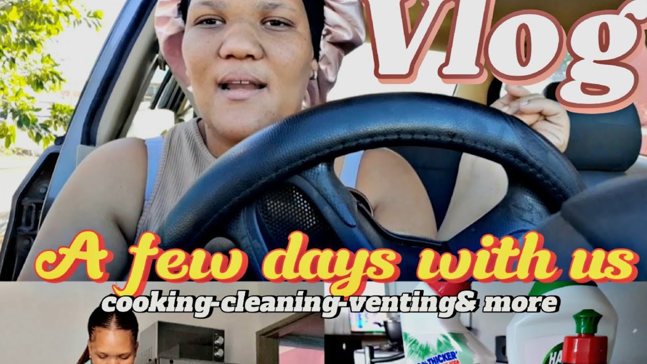 Vlog-A few days with us|Venting|Cooking|Cleaning & more|#Namibian Youtubers!!