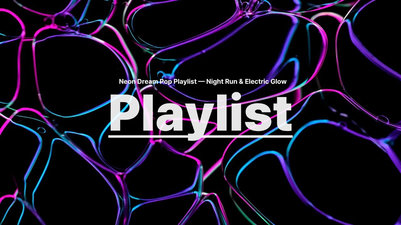 𝗽𝗹𝗮𝘆𝗹𝗶𝘀𝘁🎧🌃 네온 드림팝 &middot; 몽환적인 밤 감성 플레이리스트 Neon Dream Pop Playlist &mdash; Night Run & Electric Glow