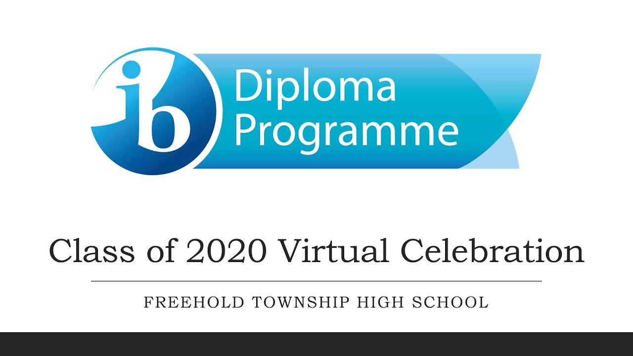 Freehold Township High School IB Class of 2020 Celebration Video