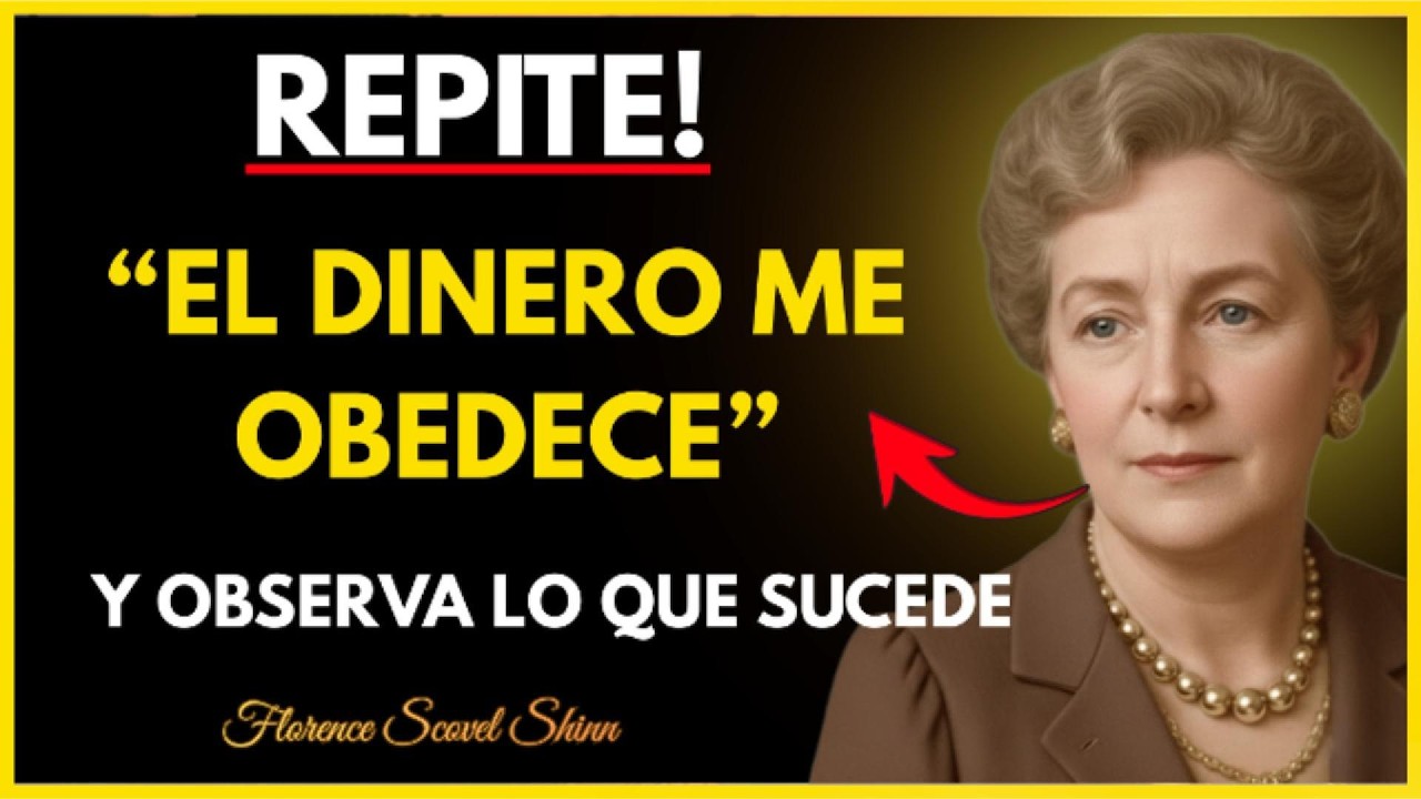 REPITE “EL DINERO ME OBEDECE” Y ACTIVA TU AUTORIDAD FINANCIERA| Florence Scovel Shinn