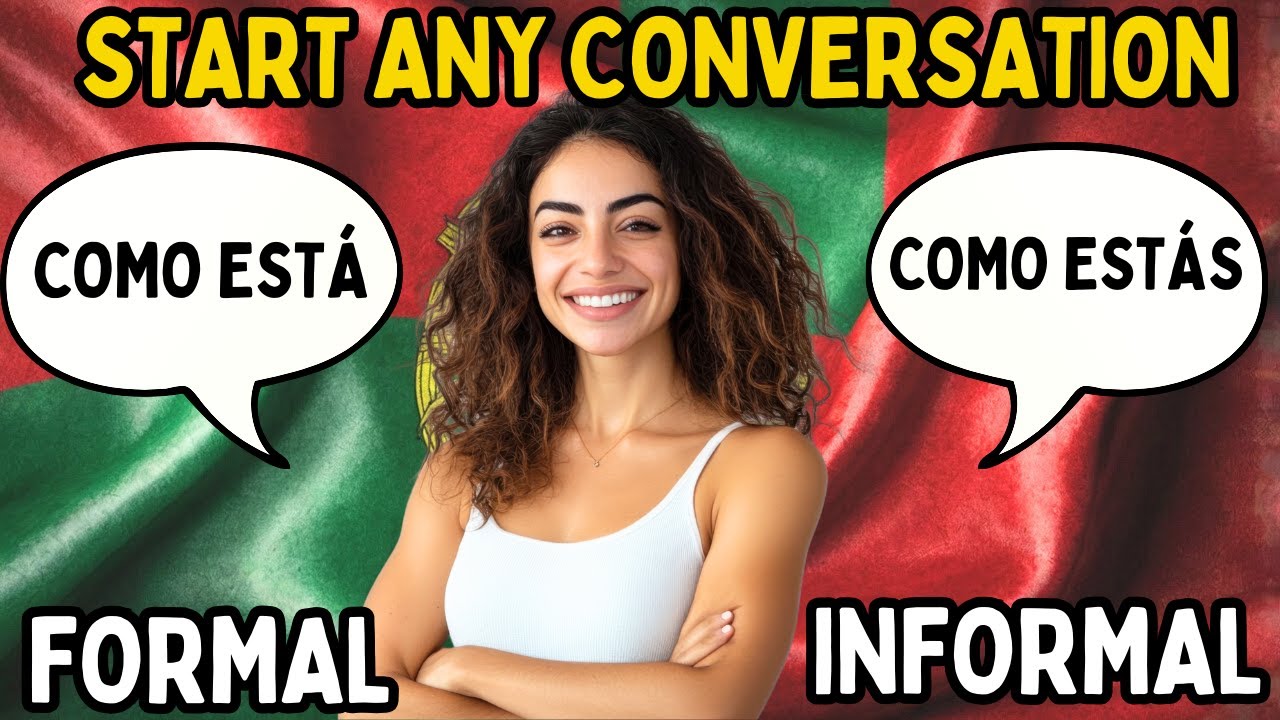 How To Start Any Conversation with Formal vs Informal Portuguese