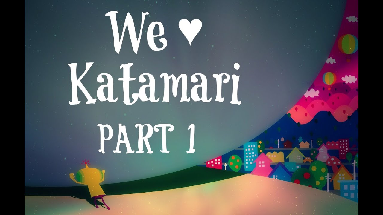 We &hearts; Katamari: Mysterious Lesbians - Part 1 - Prittle Plays