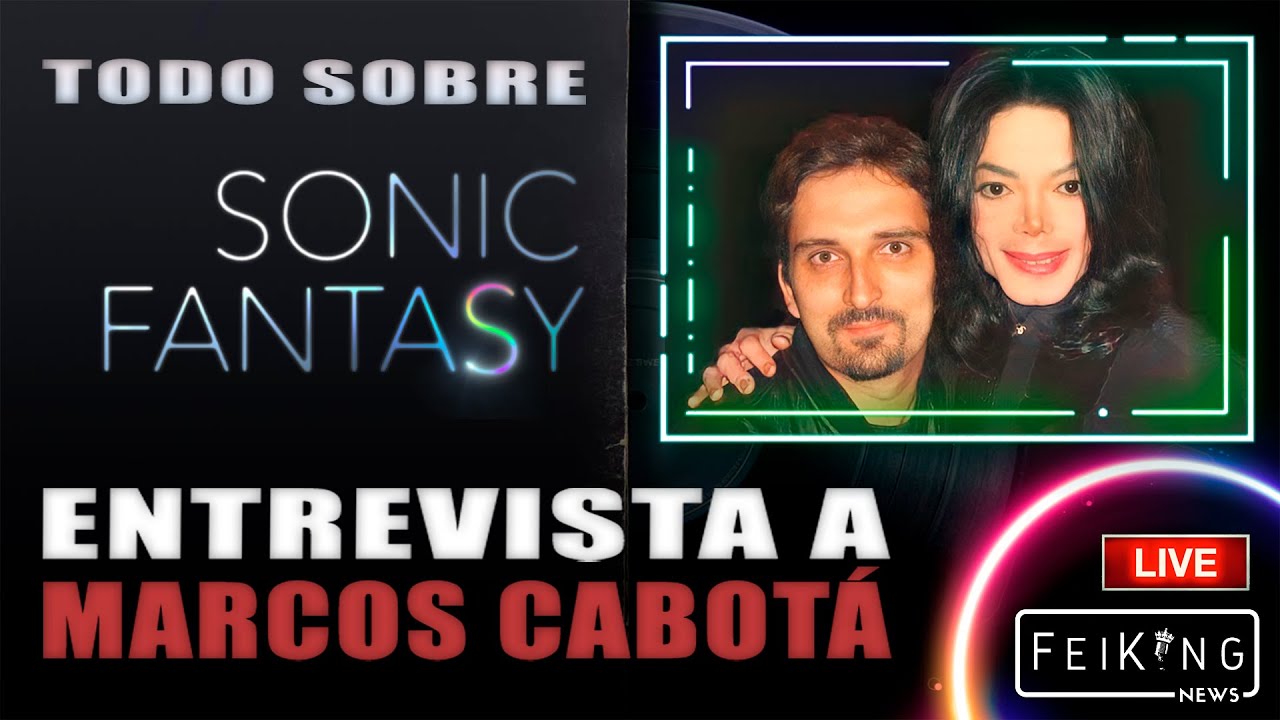 🔴 Entrevista a MARCOS CABOTÁ sobre MICHAEL JACKSON y SONIC FANTASY || 04-11-2021