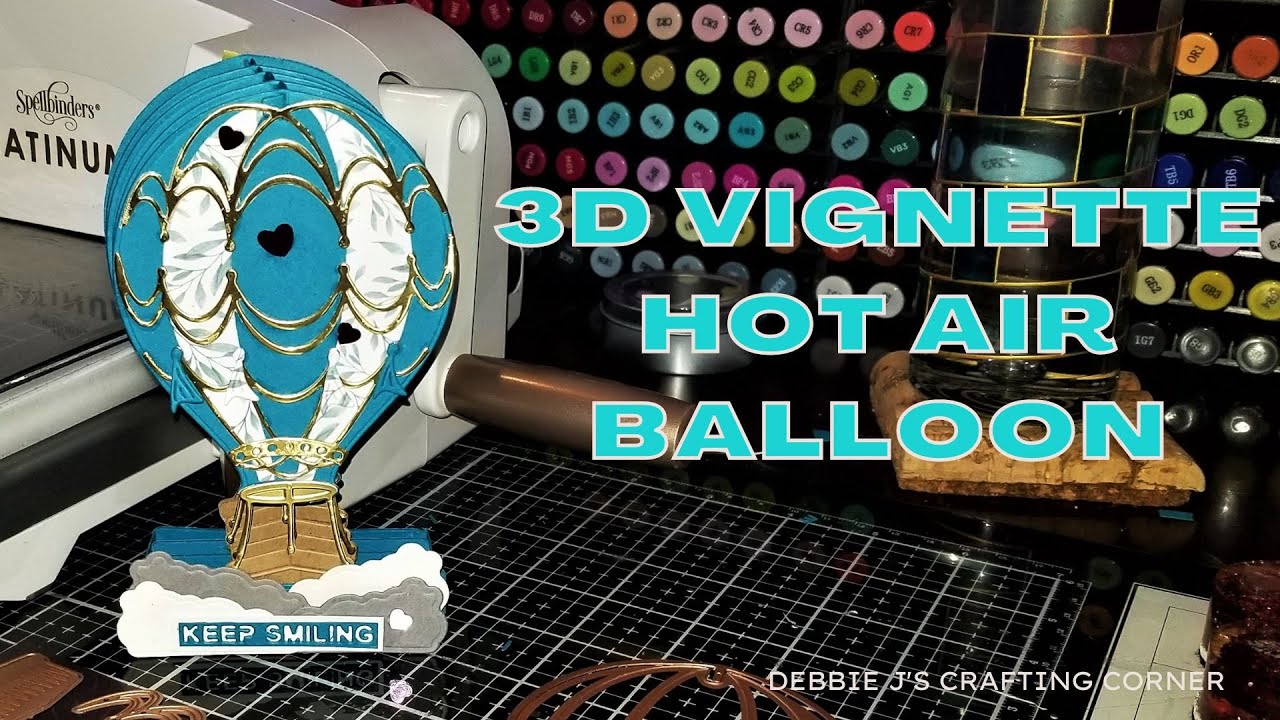 How to create this 3D Vignette Hot Air Balloon from Spellbinders!