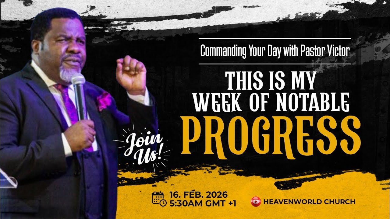  THIS IS MY WEEK OF NOTABLE PROGRESS || PASTOR VICTOR ORJI