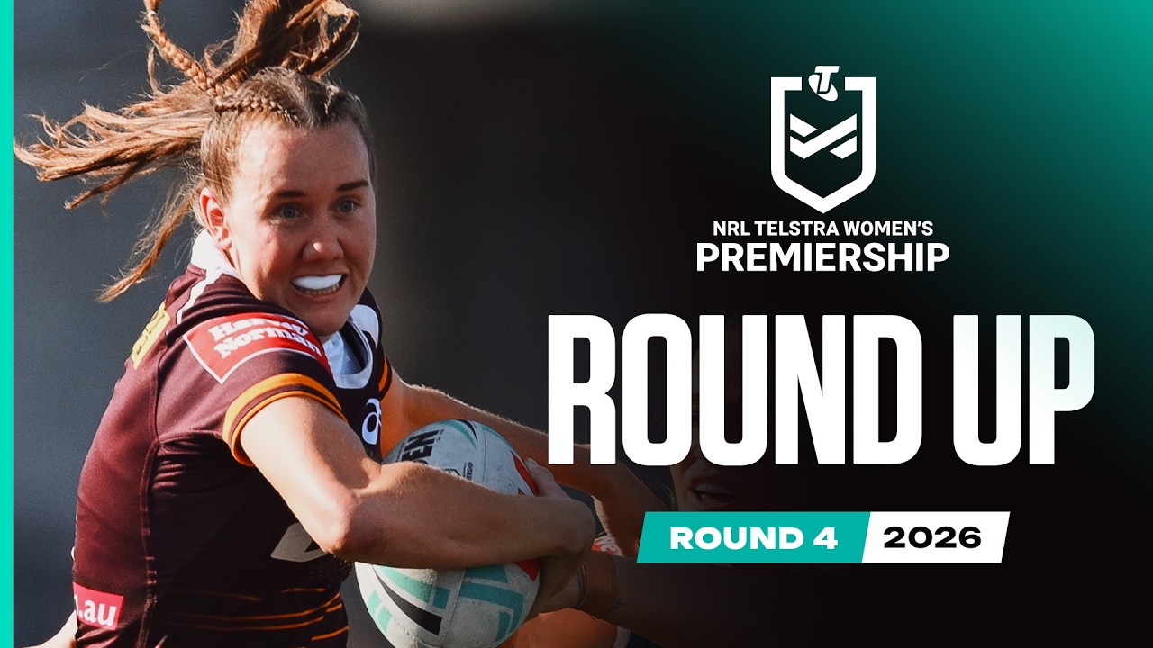 NRLW Highlights | NRLW 2026 | Round Up | Round 4