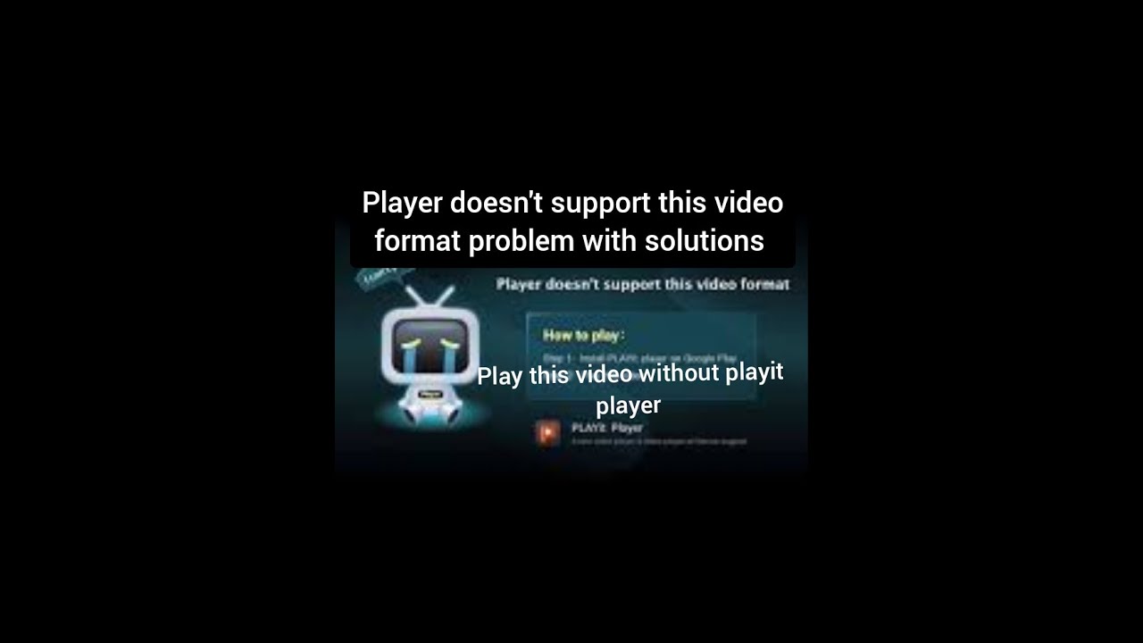 Player doesn't support this video format problem with solutions