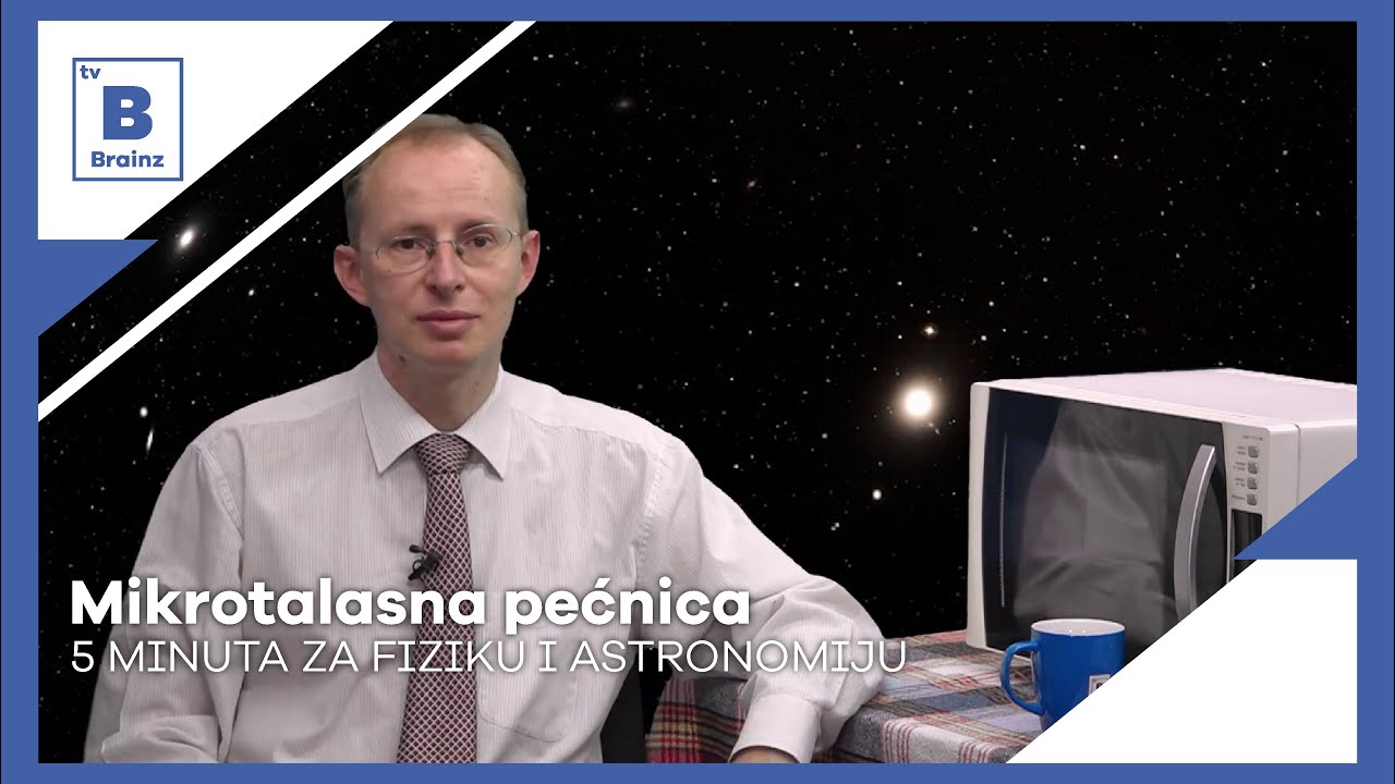 5 minuta za fiziku i astronomiju - Mikrotalasna pećnica