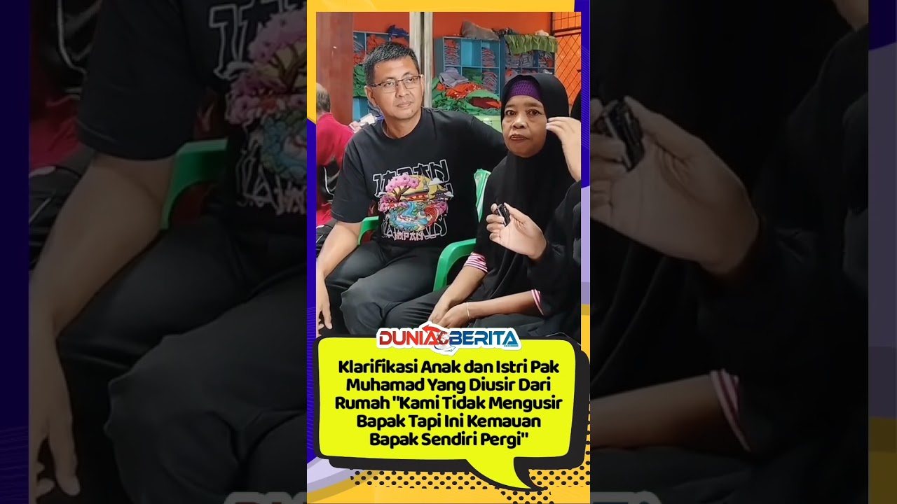 Klarifikasi anak dan istri pak muhamad usai diusir dari rumah