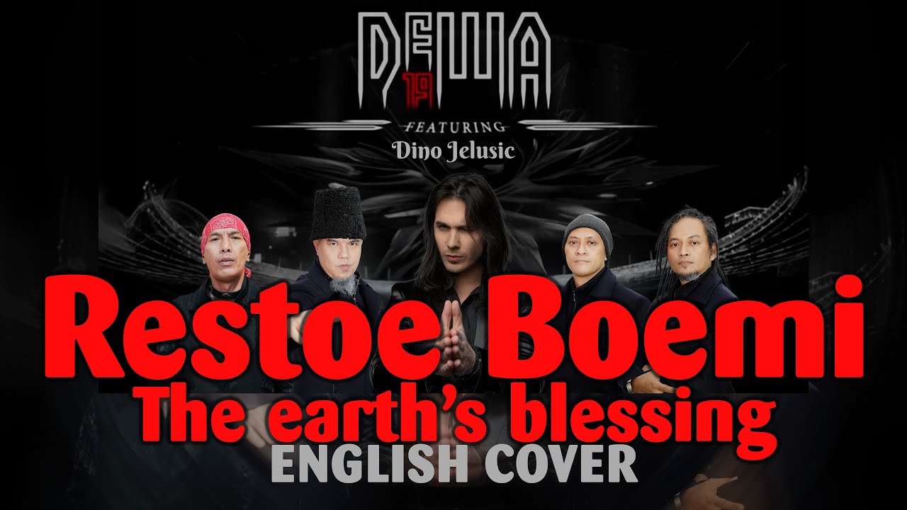 DEWA19 - Restoe Boemi - The earth’s blessing (English Cover)