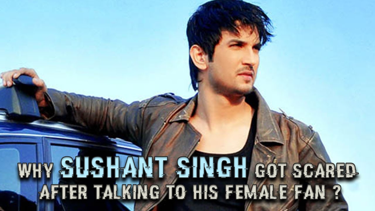 Why Sushant Singh got scared after talking to his female fan ?