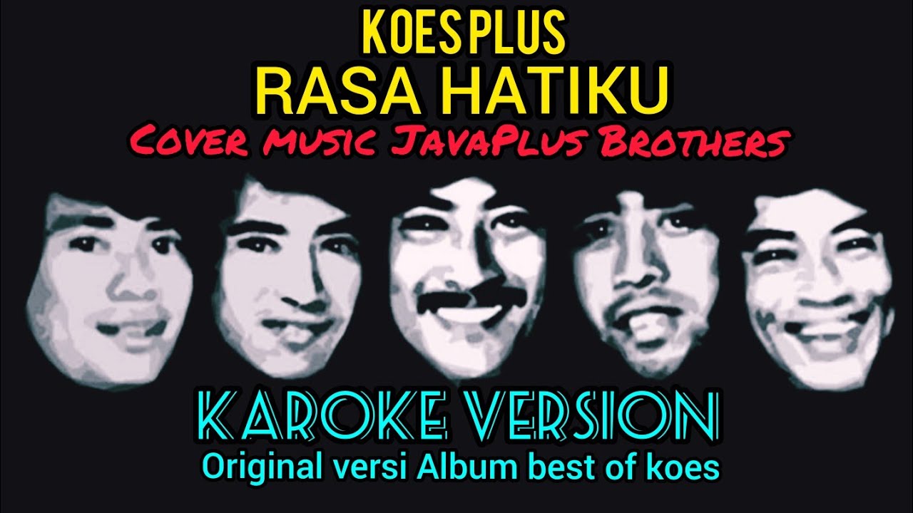 Koes Plus - Rasa hatiku ( Karoke Terbaru Versi Album best of koes )