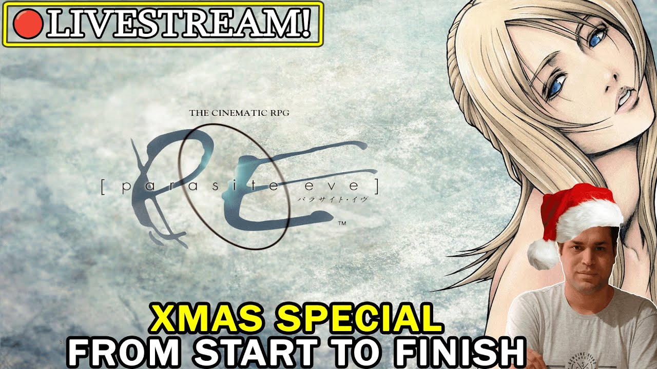 Parasite Eve XMas Special: From Start to Finish! [Livestream] Please Support the Channel!