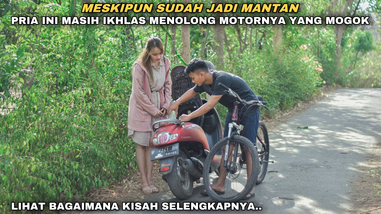 PRIA INI IKHLAS MENOLONG MOTOR MANTANNYA YANG MOGOK DIPINGGIR JALAN!! lihat bagaimana kisahnya..