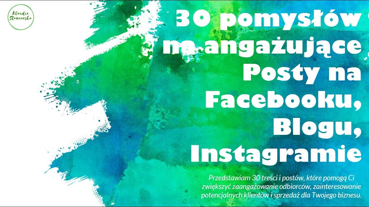 30 pomysłów na angażujące posty. Jak publikować w mediach społecznościowych, aby zwiększyć zasięg?
