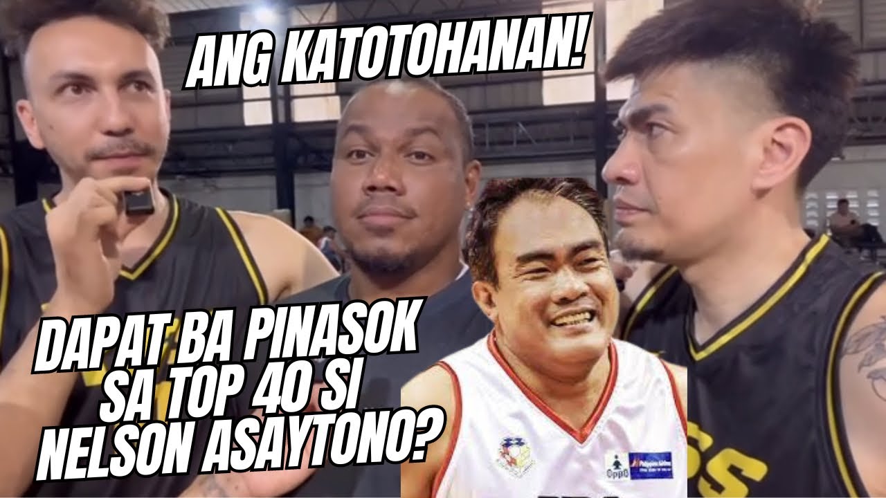 MATINDI SAGOT NG MGA PBA LEGENDS! NELSON ASAYTANO DAPAT BA KASAMA SA TOP 40? MAY PULUTIKA BA SA PBA?