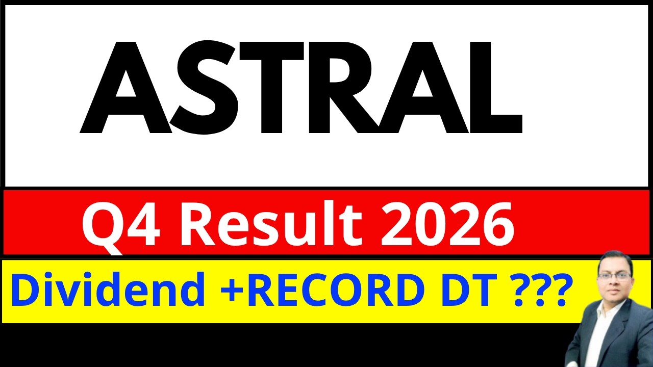 ASTRAL Q4 RESULT I ASTRAL SHARE DIVIDEND I ASTRAL share latest news TODAY I ASTRALRESULT TODAY