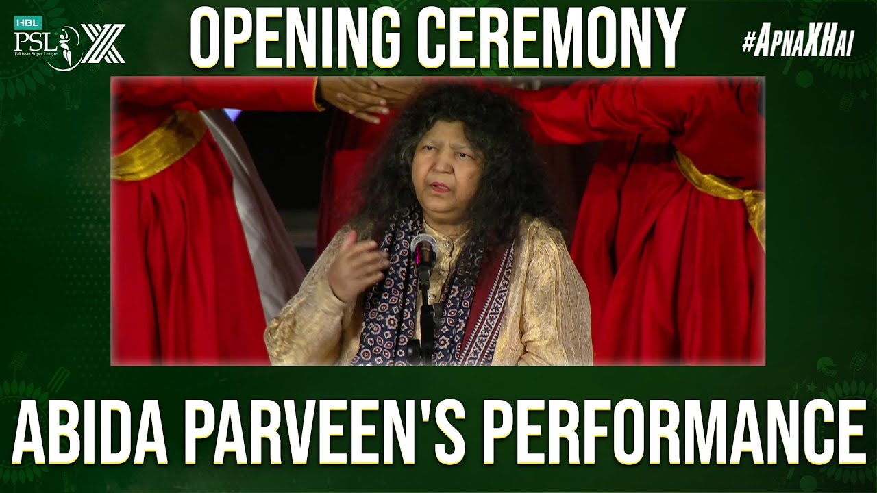 Abida Parveen's Unforgettable Performance in the Opening Ceremony | Pakistan Super League Season 10