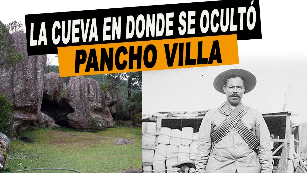 En esta CUEVA Se oculto PANCHO VILLA