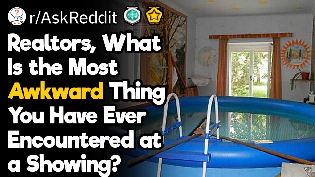 Realtors, What Crazy Thing Happened at a Showing?