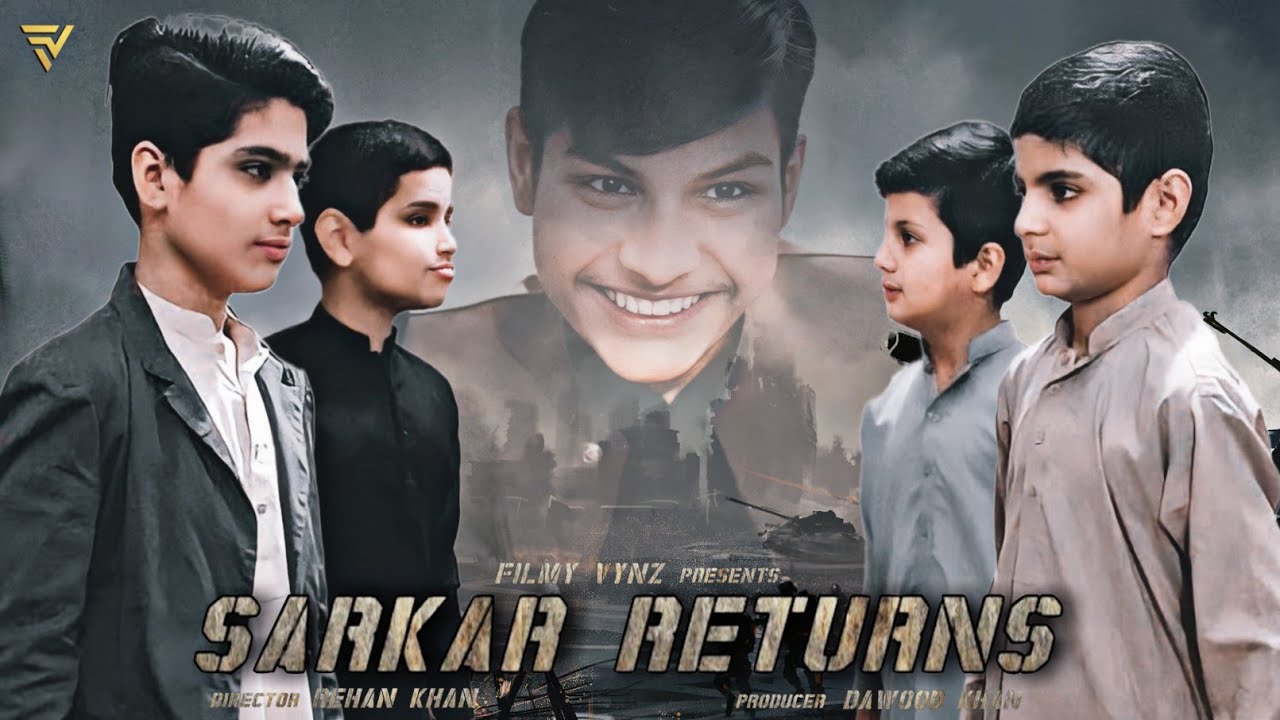 Sarkar Return's | Short Film 2023 | Usman Khan, Dawood Khan, Naeem Khan | Filmy Vynz