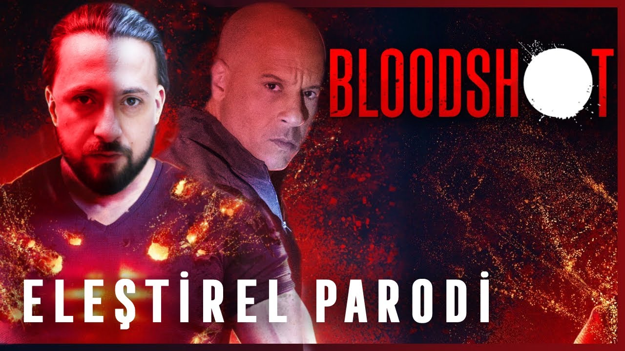 BLOODSHOT - ELEŞTİREL PARODİ